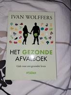 Het gezonde afvalboek - Ivan Wolffers, Boeken, Ophalen of Verzenden, Zo goed als nieuw, Ivan Wolffers