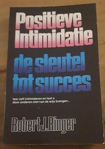 Positieve intimidatie, sleutel tot succes - Robert J. Ringer beschikbaar voor biedingen