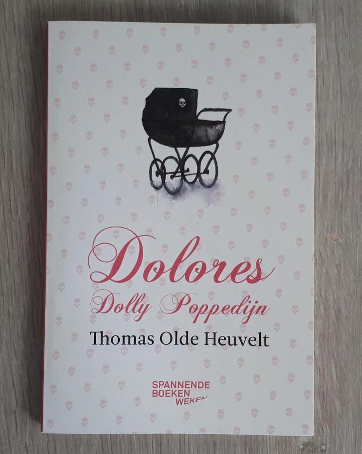Thomas Olde Heuvelt - Dolores Dolly Poppedijn, Boeken, Thrillers, Zo goed als nieuw, Nederland, Ophalen of Verzenden