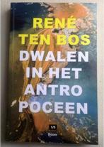 Dwalen in het Antropoceen René Ten Bos, Boeken, Filosofie, Gelezen, René Ten Bos, Verzenden