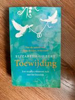 Elizabeth Gilbert - Toewijding, Ophalen of Verzenden, Zo goed als nieuw, Elizabeth Gilbert