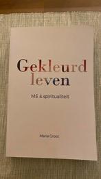 Gekleurd leven, ME en spiritualiteit, Ophalen of Verzenden, Zo goed als nieuw