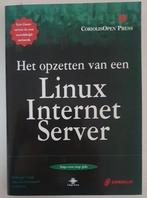 Het opzetten van een Linux Internet Server, Boeken, Ophalen of Verzenden, Zo goed als nieuw, Internet of Webdesign