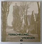 Terschelling…..vroeger, Boeken, Ophalen of Verzenden, 20e eeuw of later, Gelezen