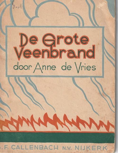 De Grote Veenbrand - Anne de Vries (1937)**, Antiek en Kunst, Antiek | Boeken en Bijbels, Ophalen of Verzenden