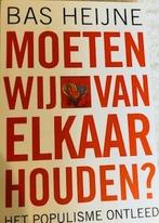 Gesigneerd, Bas Heijne, Moeten we van elkaar houden?, Ophalen of Verzenden, Bas Heijne, Nederland