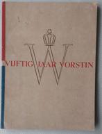 Boek over 50 jaar vorstin wilhelmina uit 1948, Boeken, Gelezen, Ophalen of Verzenden