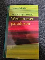 Werken met Paradoxen - Praktijkboek, Ophalen of Verzenden, Gelezen, Overige onderwerpen, Lenette Schuijt