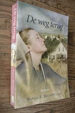 De weg terug - Wanda E. Brunstetter (christelijke roman), Boeken, Ophalen of Verzenden, Zo goed als nieuw, Nederland