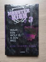 Monster High 3 - Waar een wolf is, is een weg, Ophalen of Verzenden, Zo goed als nieuw, Lisi Harrison, Fictie