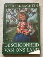 De Schoonheid Van Ons Land Klederdrachten - Cas Oorthuys, Boeken, Gelezen, Fotografen, Verzenden