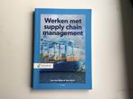 Werken met supply chain management, Ophalen of Verzenden, Zo goed als nieuw, HBO