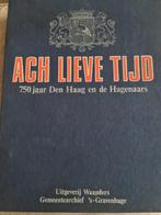 Ach Lieve Tijd: 750 jaar Den Haag, Ophalen of Verzenden