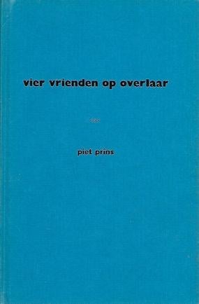 Piet Prins: Een 2-tal boeken "Vier vrienden", Boeken, Kinderboeken | Jeugd | 10 tot 12 jaar, Gelezen, Ophalen of Verzenden