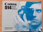 Gebruiksaanwijzing Canon 514 XL  FILMCAMERA, Ophalen of Verzenden, 1960 tot 1980, Filmcamera