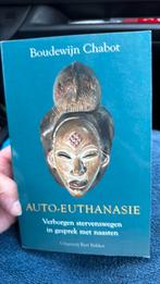B.E. Chabot - Auto-euthanasie bewust ten dode vasten sterven, Boeken, Wetenschap, Ophalen of Verzenden, Zo goed als nieuw, B.E. Chabot