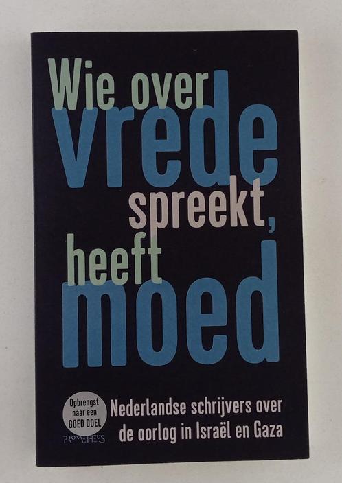Diverse auteurs - Wie over vrede spreekt, heeft moed / Neder, Boeken, Politiek en Maatschappij, Zo goed als nieuw, Overige gebieden