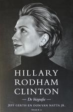 HILLARY RODHAM CLINTON – DE BIOGRAFIE door JEFF GERTH ea, Jeff Gerth en Don van Natta Jr, Nieuw, Ophalen of Verzenden, Politiek
