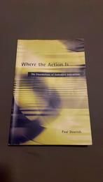 Where the action is - Paul Dourish, Ophalen of Verzenden