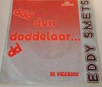 Eddy Smets > Den Doddelaar, Ophalen of Verzenden, Gebruikt, 7 inch, Nederlandstalig