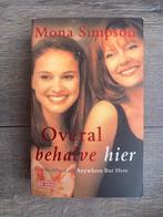 Overal behalve hier van Mona Simpson, Ophalen of Verzenden, Gelezen, Mona Simpson
