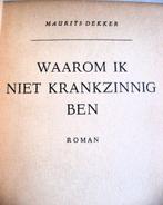 Waarom ik niet krankzinnig ben, Maurits Dekker 1929, Gelezen, Maurits Dekker, Ophalen of Verzenden, Nederland