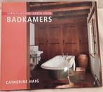 Boek over badkamer inrichting, Boeken, Catherine Haig, Ophalen of Verzenden, Zo goed als nieuw, Interieur en Design