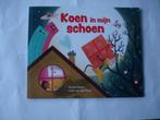 kleuter.05(1098) koen in mijn schoen : door tooske ragas en, Ophalen of Verzenden, Zo goed als nieuw