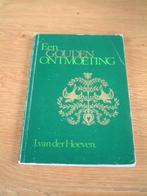Boek Een Gouden Ontmoeting  J.van der Hoeven, Boeken, Ophalen of Verzenden, Gelezen