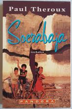 Soerabaja - Paul Theroux - reisverhalen wereld - IGST, Boeken, Reisverhalen, Ophalen of Verzenden, Gelezen, Paul Theroux