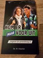 W. Visscher - Kom er maar voor uit!, Boeken, Ophalen of Verzenden, Zo goed als nieuw, W. Visscher