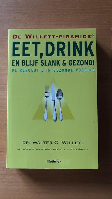 W.C. Willett - Eet, drink en blijf slank & gezond! beschikbaar voor biedingen