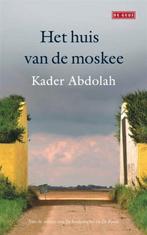 HET HUIS VAN DE MOSKEE - Kader Abdolah, Ophalen of Verzenden, Nieuw, Nederland