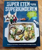 Super Eten voor Superkinderen, Hoofdgerechten, Ophalen of Verzenden, Gezond koken, Overige gebieden