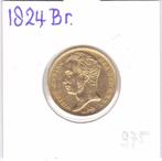 Gouden tientje 1824 Brussel Willem 1 voor 975 euro, Ophalen of Verzenden, Koning Willem I, 10 gulden, Losse munt