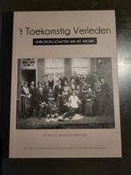 't Toekomstig verleden, Boeken, Geschiedenis | Stad en Regio, Ophalen, 19e eeuw, Zo goed als nieuw, Meerdere auteurs