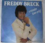 Vinyl Singeltje Freddy Breck Vrienden kom erbij 1985, Cd's en Dvd's, Vinyl Singles, 7 inch, Single, Ophalen of Verzenden, Zo goed als nieuw