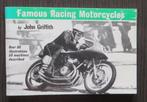 Famous Racing Motorcycles (John Griffith) - 1973, Boeken, Verzenden, Gelezen, Algemeen