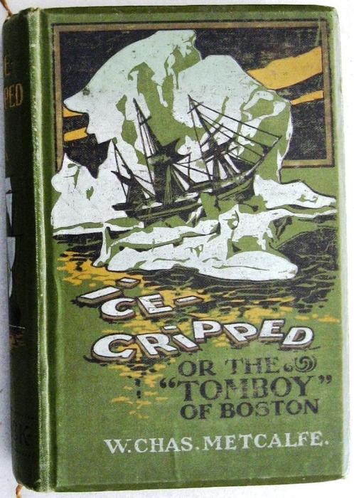 Ice-Gripped or the Tomboy of Boston [c1900] Noordpool, Antiek en Kunst, Antiek | Boeken en Bijbels, Ophalen of Verzenden
