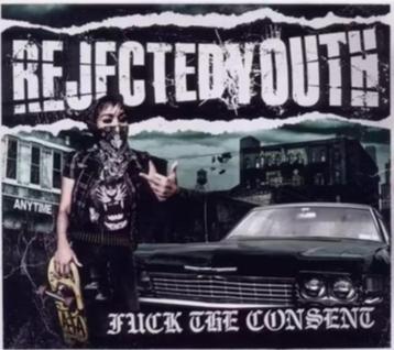 CD Rejected Youth – Fuck The Consent 1049-2 beschikbaar voor biedingen
