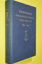 Gedenkboek Adelborsten -Opleiding te Willemsoord- 1854-1954-, Nederland, Boek of Tijdschrift, Ophalen of Verzenden, Landmacht