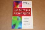 De Aura als Levensgids — Spirituele & Geestelijke Groei, Boeken, Ophalen of Verzenden, Gelezen, Overige onderwerpen, Achtergrond en Informatie