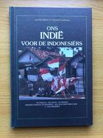 Ons Indië voor de Indonesiërs, Ophalen of Verzenden, Zo goed als nieuw, Diverse schrijvers