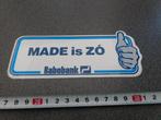 sticker Rabobank  MADE is Zó, Verzamelen, Stickers, Ophalen, Zo goed als nieuw