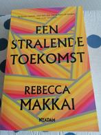 Rebecca Makkai - Een stralende toekomst, Ophalen of Verzenden, Nederland, Gelezen, Rebecca Makkai
