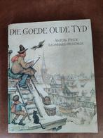 Anton Pieck Die Goede OudeTijd, Ophalen of Verzenden, Gelezen