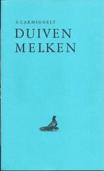 S. Carmiggelt, Duiven melken., Ophalen of Verzenden, Zo goed als nieuw