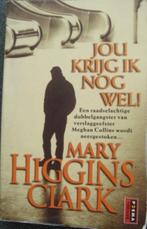Boek Jou krijg ik nog wel, Ophalen of Verzenden, Gelezen, Mary Higgins Clark, Nederland
