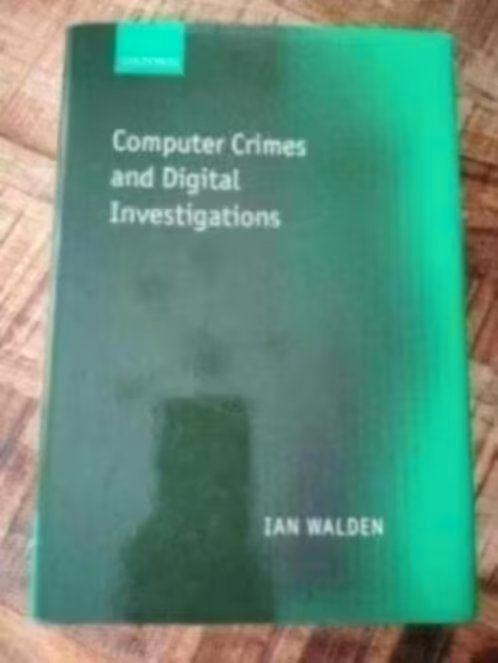 Computer Crimes and Digital Investigation - Ian Walden, Boeken, Informatica en Computer, Zo goed als nieuw, Vakgebied of Industrie