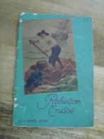 Robinson Crusoë  leesboekje van Daniel Dufoe .Kijken!!, Daniel defoé, Ophalen of Verzenden
